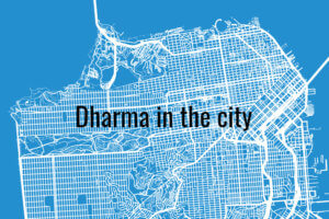 Buddha-Dharma in San Francisco
