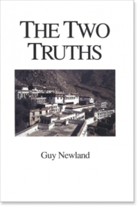 The Two Truths The Two Truths By Guy Newland Madhyamika philosophy of two truths Tibetan scholar-yogis of the Gelugpa order