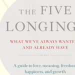 Our Longing for Freedom | An Excerpt from The Five Longings