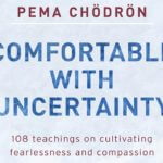 The Practice of Loving-Kindness | An Excerpt from Comfortable with Uncertainty