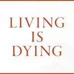 How to Be with the Dying