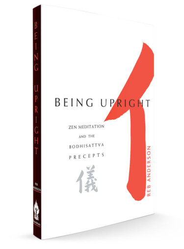 Being Upright being upright reb anderson dogen