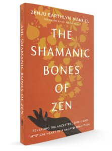 Shamanic Bones of Zen
