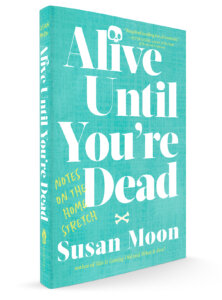 Alive Until Youre Dead alive dead