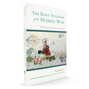 Root Stanzas of the Middle Way Root Stanzas